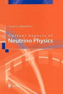 Current Aspects of Neutrino Physics by David O Caldwell: New