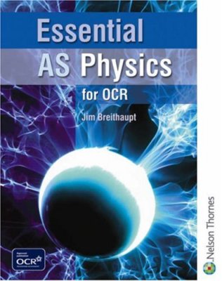 Essential AS Physics for OCR Student Book By Jim Breithaupt