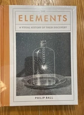 The Elements:Visual History Philip Ball HC 2021 Science Chemistry Unopened