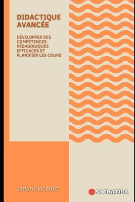Didactique Avance: D?velopper Des Comp?tences P?dagogiques Efficaces Et Planifie