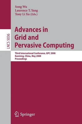 Advances in Grid and Pervasive Computing Song Wu (u. a.) Taschenbuch Englisch