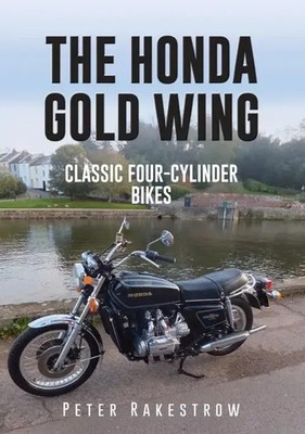 The Honda Go*d Wing | Classic Four-Cylinder Bikes | Peter Rakestrow | Englisch