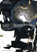 Maurizio Mazzoleni. Reverte Terrae. - [Lubrina Bramani Editore]