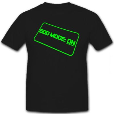 GOD MODE ON Ego Shooter Gamer - T Shirt #6582