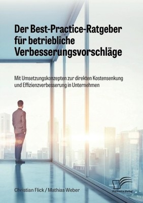 Flick - Der Best-Practice-Ratgeber fr betriebliche Verbesserungsvorsc - X555z