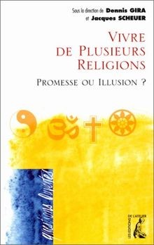 Vivre de plusieurs religions, promesse ou illusion ... | Buch | Zustand sehr gut