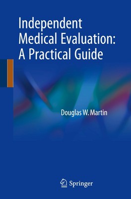 Independent Medical Evaluation | Douglas W. Martin | A Practical Guide | Buch