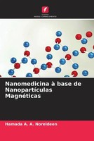 Hamada A. A. Noreldeen | Nanomedicina à Base De NanopartíCulas MagnéTicas | Buch