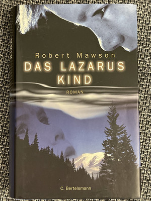 Das Lazarus Kind Roman Robert Mawson, Robert und Kristian Lutze