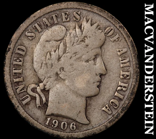 1906 Barber Dime- Silver- Fine Better Date No Reserve #J806
