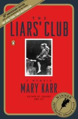 The Liars' Club: A Memoir - Paperback By Karr, Mary - GOOD