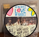 THE BEATLES - ALL YOU NEED IS LOVE - 45 - UK  PICTURE DISK -EX