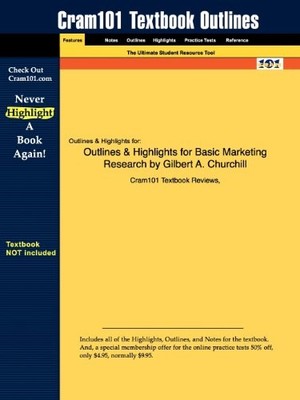 OUTLINES & HIGHLIGHTS FOR BASIC MARKETING RESEARCH BY By Cram101 Textbook VG