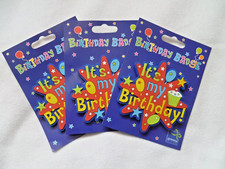 3 X 'IT'S MY BIRTHDAY' RUBBER BADGES