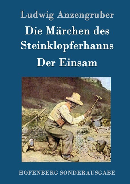 Thumbnail - Ludwig Anzengruber / Die Märchen Des Steinklopferhanns / Der E