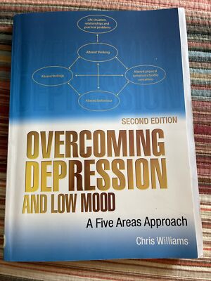 Overcoming Depression and Low Mood : A Five Areas Approach by Christopher...