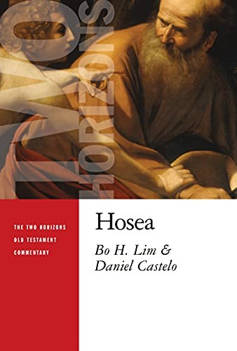 Hosea (Two Horizons Old Testament Commentary (THOTC)).by Lim, Castelo New<|