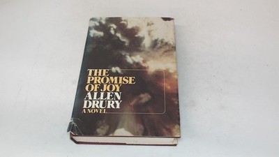 			The Promise of Joy, Allen Drury, Doubleday and Co, 1975, Hardcove		