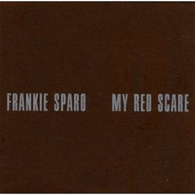 FRANKIE SPARO - MY RED SCARE  CD NEU