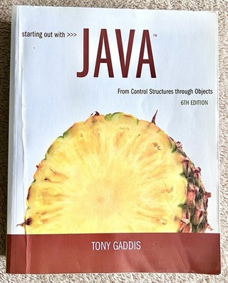 Starting Out with Java : From Control Structures Through Objects by Tony Gaddis