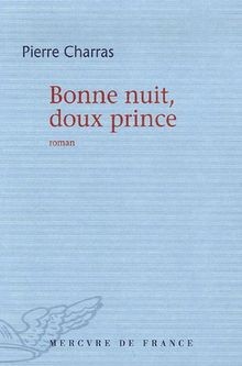 Bonne nuit, doux prince von Pierre Charras | Buch | Zustand sehr gut