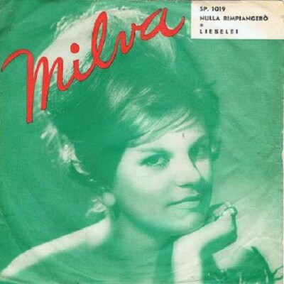 Milva    Nulla Rimpiangerò / Liebelei  RARO E PREZIOSO 45 giri del 1961 