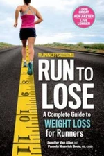 Runner's World Run to Lose: A Complete Guide to Weight Loss for Runners - GOOD