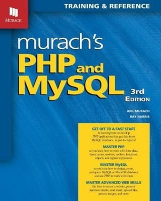 Murach's PHP and MySQL : Training and Reference Ray, Murach, Joel