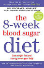 The 8-Week Blood Sugar Diet by Michael Mosley (Paperback, 2015)