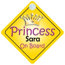 Princess Sara On Board Girl Car Sign Child/Baby Gift/Present 002