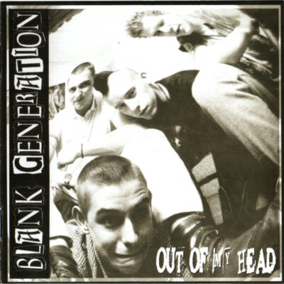 Blank Generation - Out Of My Head CD ONE WAY SYSTEM BLITZ 4 SKINS EXPLOITED 