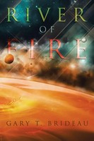 Gary T. Brideau | River Of Fire | Taschenbuch | Englisch (2012) | Xlibris Us
