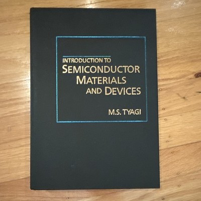 Introduction to Semiconductor Materials and Devices Textbook by M.S. Tyagi