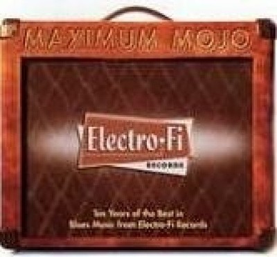 Maximum Mojo - Electro - Fi Records 10th Anniversary Collection [CD]