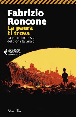 Fabrizio Roncon La paura ti trova. La prima inchiesta del cronista v (Paperback)