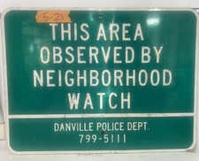 Authentic Road Sign Neighborhood Watch Danville Police 24"X18" 5-20