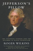 Jefferson's Pillow | The Founding Fathers And The Dilemma Of Black Patriotism