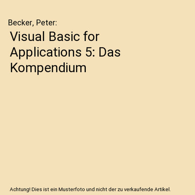 Visual Basic for Applications 5: Das Kompendium, Becker, Peter