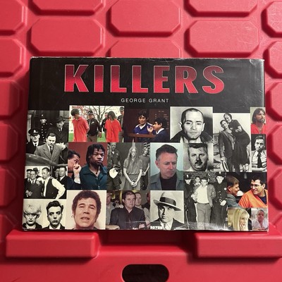 Killers George Grant Hardcover Book Over 200 Featured Pre Owned 2006