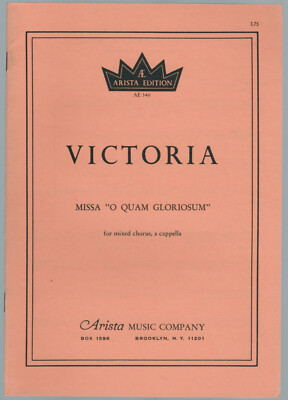 Tomas Luis de Victoria - Missa O Quam Gloriosum, for Mixed Chorus, A Cappella