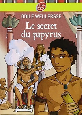 Le secret du papyrus - Weulersse, Odile