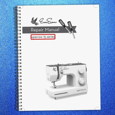 EVER SEWN Sparrow 15 Series Service Manual - STEEL COIL BINDER - TOUGH COVERS
