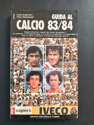 Argentieri/Damascelli FOOTBALL GUIDE 83/84 Gruppo Editoriale Fabbri