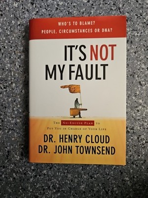 Its Not My Fault By Dr Henry Cloud & Dr John Townsend Hardcover Book w/ DJ 2007