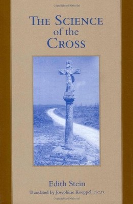 The Science of the Cross (Stein, Edith//the Collected W - Original German Langua
