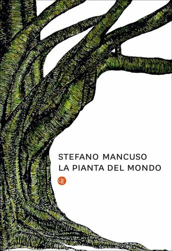 Laterza Edizioni La Pianta Del Mondo - Stefano Mancuso - Immagine 7