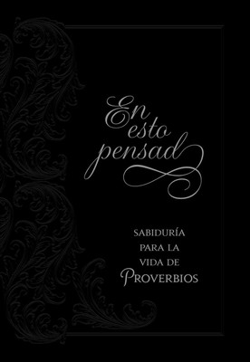 En Esto Pensad: Sabiduría Para La Vida de Proverbios (Spanish Edition) .. NEW