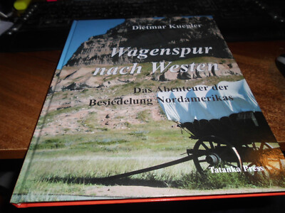 Wagenspur nach Westen Dietmar Kuegler Buch aus 2012 1. Aufl. handsigniert selten