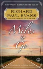 Miles to Go (The Walk) - Paperback By Evans, Richard Paul - GOOD