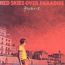 Red Skies Over Paradise von Fischer Z | CD | Zustand sehr gut